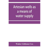 Artesian wells as a means of water supply