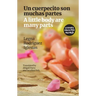 A Little Body Are Many Parts: Un Cuerpecito Son Muchas Partes