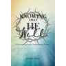 Knowing That He Will: Experiencing God's Transforming Power