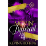 Movin' Different 4: A Hood Millionaire Romance: The Finale