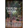 Churlish Badger