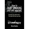 How To Quit Smoking and Save Your Life