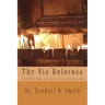 The Via Dolorosa: Following Jesus in Jerusalem