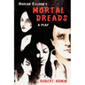 Harlan Ellison's Mortal Dreads: A Play