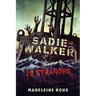 Sadie Walker Is Stranded
