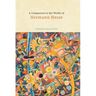 A Companion to the Works of Hermann Hesse