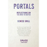 Portals: Reflections on the Spirit in Matter