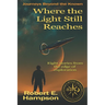 Where the Light Still Reaches