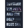 Between the Devil and the Deep Blue Sea