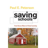 Saving Schools: From Horace Mann to Virtual Learning