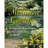 The Meditative Gardener: Cultivating Mindfulness of Body, Feelings, and Mind
