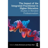 The Impact of the Integrated Practitioner in Higher Education: Studies in Third Space Professionalism