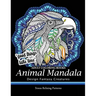 Adult Coloring Book: Design Fantasy Creatures Eagle, Lion, Tiger, Rabbit, Bird and Etc.