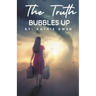 The Truth Bubbles Up