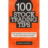 100 Stock Trading Tips: The Mindsets You Must Know to Be a Profitable Trader!