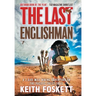 The Last Englishman: A Thru-Hiking Adventure on the Pacific Crest Trail