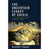 The Uncertain Legacy of Crisis: European Foreign Policy Faces the Future