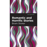 Romantic and Horrific Stories