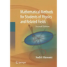Mathematical Methods: For Students of Physics and Related Fields