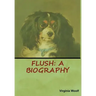 Flush: A Biography