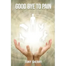 Goodbye to Pain