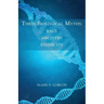 Three Biological Myths: Race, Ancestry, Ethnicity