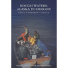 Rough Waters: Alaska to Oregon: Small Fishermen's Battle
