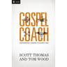 Gospel Coach: Shepherding Leaders to Glorify God