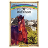 Wolf Chasm: Sometimes Horses Need a Little Magic