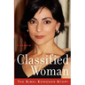 Classified Woman-The Sibel Edmonds Story: A Memoir