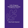 Life's Progress Through the Passions; Or, The Adventures of Natura
