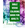 Bible Verse Coloring Book for Adults: Enjoy Quiet Time