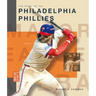 The Story of the Philadelphia Phillies