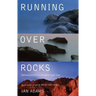 Running Over Rocks: Spiritual Practices to Transform Tough Times