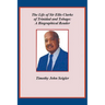 The Life of Sir Ellis Clarke of Trinidad and Tobago: A Biographical Reader