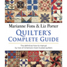 Quilter's Complete Guide: The Definitive How-To Manual by Two of America's Most Trusted Quilters