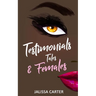 Testimonials, Tales, & Females