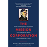 The Mission Corporation: How Contemporary Capitalism Can Change the World One Business at a Time