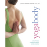 Yogabody: Anatomy, Kinesiology, and Asana