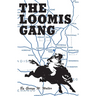 Loomis Gang