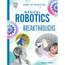 Medical Robotics Breakthroughs