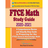 FTCE Math Study Guide 2020 - 2021: A Comprehensive Review and Step-By-Step Guide to Preparing for the FTCE General Knowledge Math