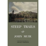 Steep Trails - Legacy Edition: Explorations Of Washington, Oregon, Nevada, And Utah In The Rockies And Pacific Northwest Cascades