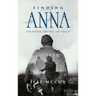Finding Anna: One Mother One War One Mission