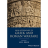 New Approaches to Greek and Roman Warfare