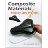 Composite Materials: Step-By-Step Projects
