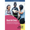 Black Girl Civics: Expanding and Navigating the Boundaries of Civic Engagement