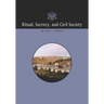 Ritual, Secrecy, and Civil Society: Volume 7, Number 1, Fall 2019