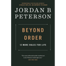 Beyond Order: 12 More Rules for Life