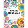 Making Mandalas US Terms Edition: 27 Crochet Designs to Get Your Hooks Into